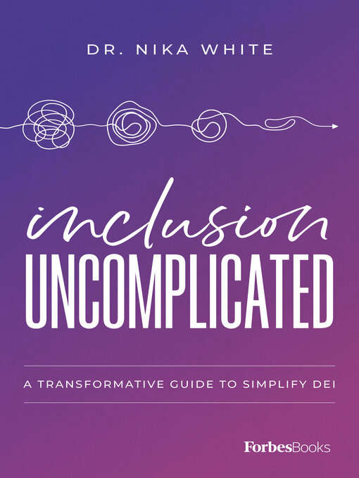Title details for Inclusion Uncomplicated by Nika White - Available